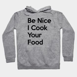 Be Nice Hoodie